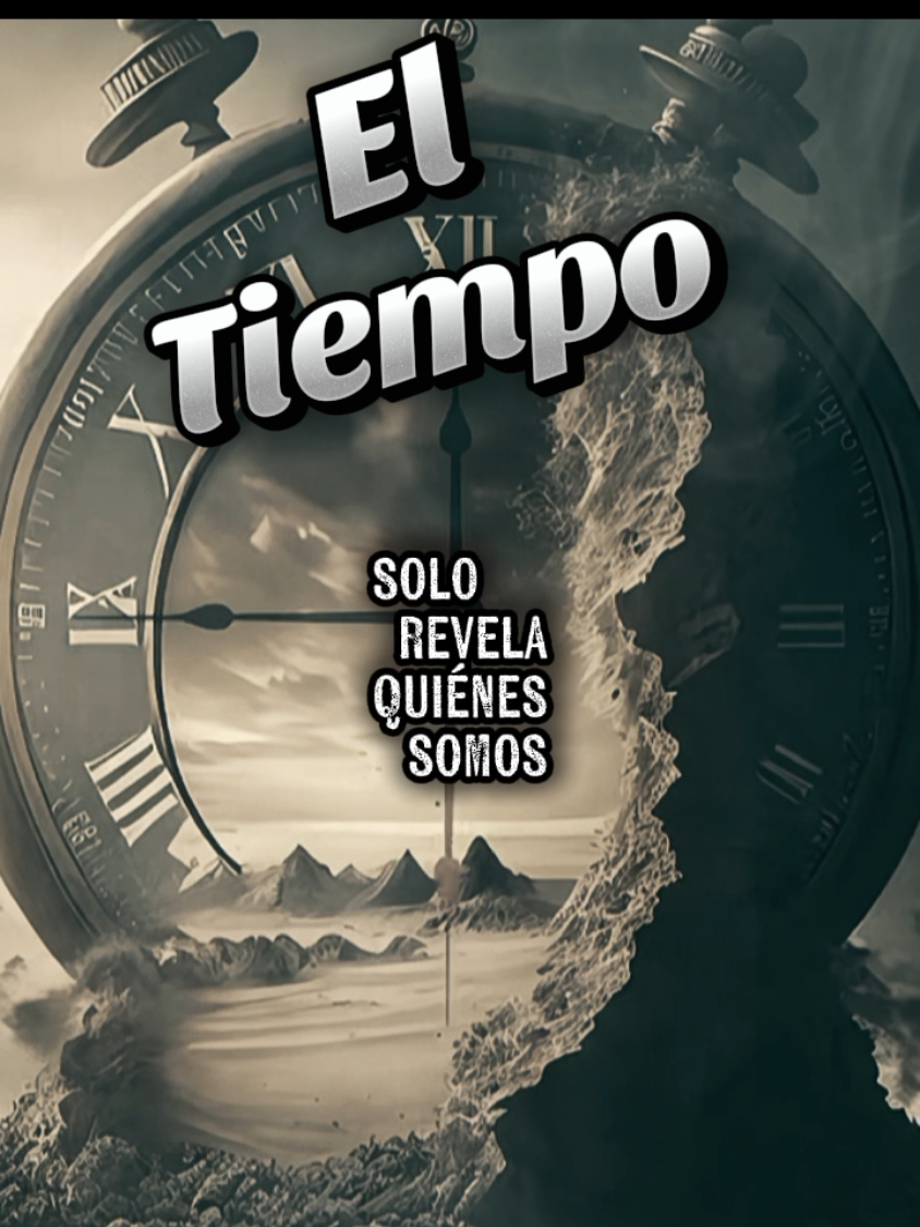 Te dedico esta bonita reflexión de vida, el tiempo revela quienes somos mientras el pasa #CapCut #eltiempo #reflexion #parati #motivacion 